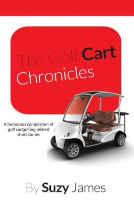 The Golf Cart Chronicles 1