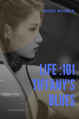 Life : 101 Tiffany'S Blues