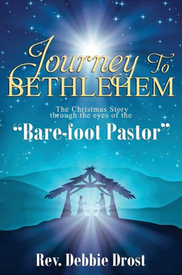 The Christmas Story : Through The Eyes Of The Bare-Foot Pastor