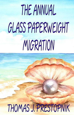 The Annual Glass Paperweight Migration