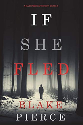 If She Fled (A Kate Wise Mystery-Book 5) - Paperback
