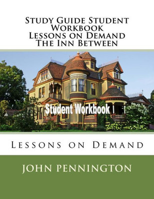 Study Guide Student Workbook Lessons On Demand The Inn Between : Lessons On Demand