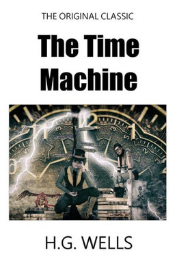 The Time Machine - The Original Classic