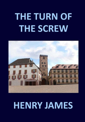 The Turn Of The Screw Henry James