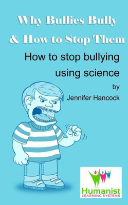 Why Bullies Bully And How To Stop Them Using Science