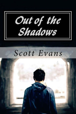 Out Of The Shadows : From The Closet Of Religion To The Light Of The Kingdom