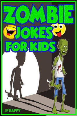 Zombie Jokes For Kids : Funny Zombie Jokes For Children