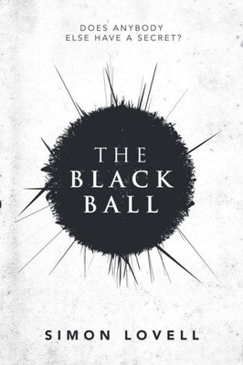 The Black Ball : Does Anybody Else Have A Secret?