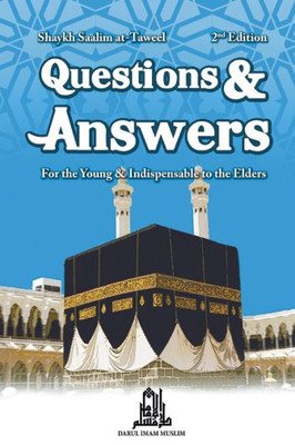 Questions & Answers For The Young : & Indispensable To Elders