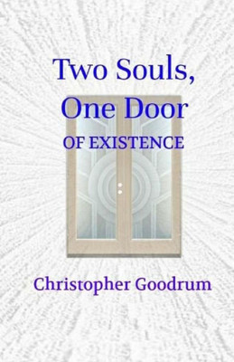 Two Souls, One Door : Of Existence