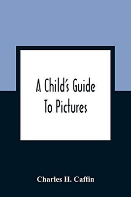 A Child'S Guide To Pictures