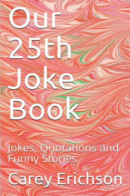 Our 25Th Joke Book : Jokes, Quotations And Funny Stories