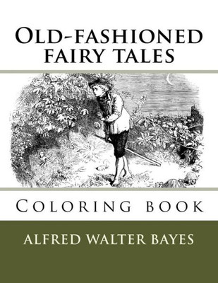 Old-Fashioned Fairy Tales : Coloring Book