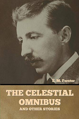 The Celestial Omnibus and Other Stories - Paperback