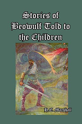 Stories of Beowulf Told to the Children - 9781389630866