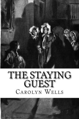 The Staying Guest : Illustrated