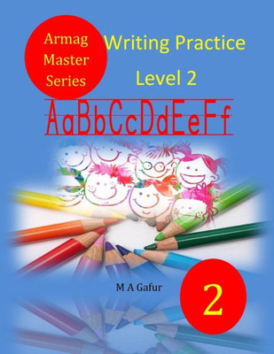 Writing Practice Level 2 : 6 Years To 7 Years Old