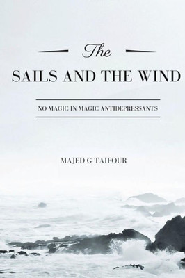 The Sails And The Wind : No Magic In Magic Antidepressant