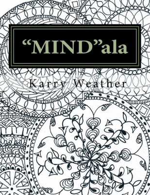 Mindala : An Adult Colouring Book For Calmness And Tranquility