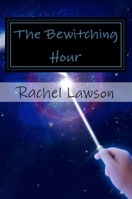 The Bewitching Hour : More Poems By