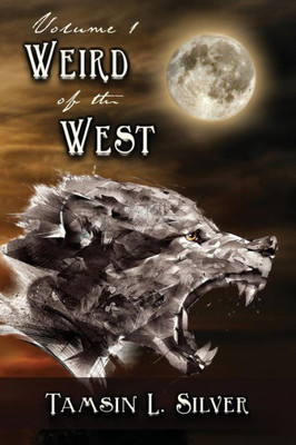 Weird Of The West : Short Story Complilation
