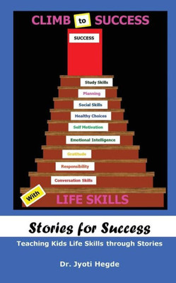 Stories For Success : Teaching Kids Life Skills Through Stories