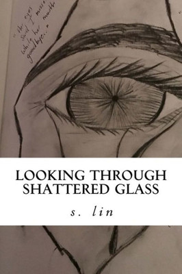 Looking Through Shattered Glass