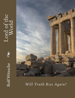 Lord Of The World : Will Truth Rise Again?