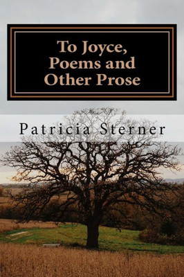 To Joyce, Poems And Other Prose