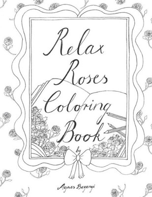 Relax Roses Coloring Book