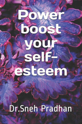 Power Boost Your Self-Esteem