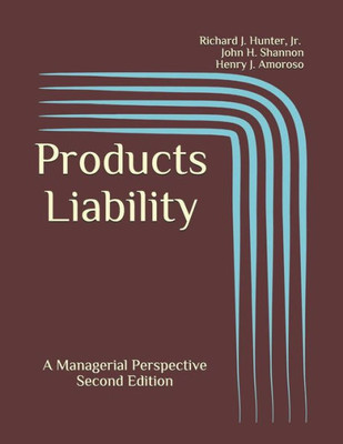 Products Liability : A Managerial Perspective