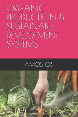 Organic Production & Sustainable Development Systems: Towards Resilient Cities And Sustainable Culture