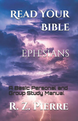 Read Your Bible - Ephesians : A Basic Personal And Group Study Manual