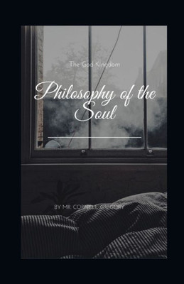 The God-Kingdom Philosophy Of The Soul : The Trinity Of The Soul