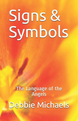 Signs & Symbols : The Language Of The Angels