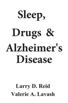 Sleep, Drugs & Alzheimer'S Disease