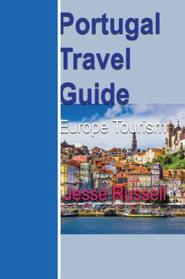 Portugal Travel Guide : Europe Tourism