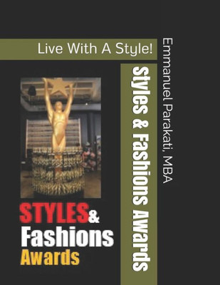Styles & Fashions Awards : Live With A Style!
