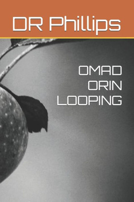 Omad Orin Looping