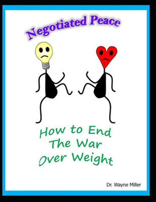 Negotiated Peace : How To End The War Over Weight