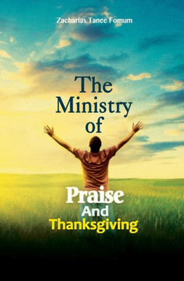 The Ministry Of Praise And Thanksgiving
