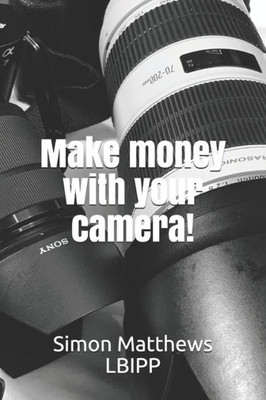 Make Money With Your Camera!