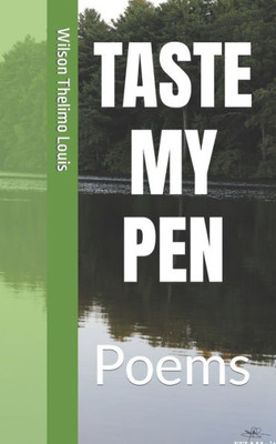 Taste My Pen : Poetry