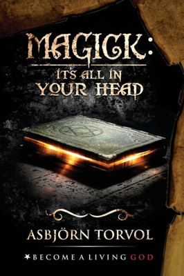 Magick : It'S All In Your Head