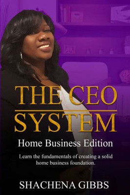 The Ceo System : Home Business Edition