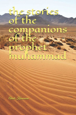 The Stories Of The Companions Of The Prophet Muhammad