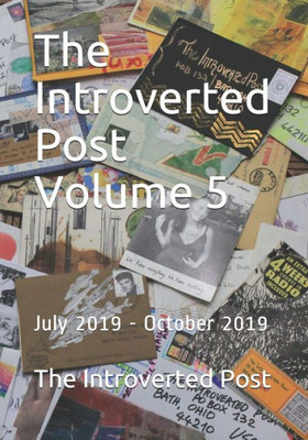 The Introverted Post Volume 5 : July 2019 - October 2019
