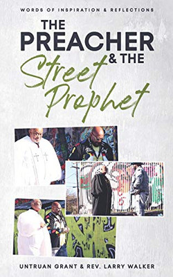 The Preacher and the Street Prophet: Words of Inspiration & Reflections