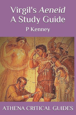 Virgil'S Aeneid : A Study Guide